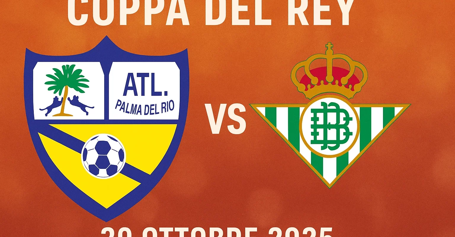 Pronostico Coppa del Rey Palma del Rio vs Real Betis | Quote, Statistiche e Analisi Pre-Partita